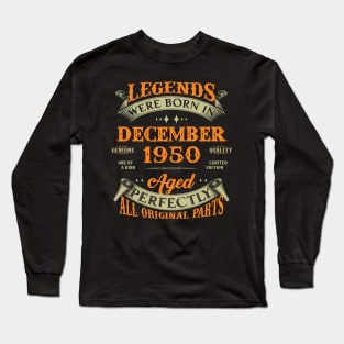 73rd Birthday Gift Legends Born In December 1950 73 Years Old Long Sleeve T-Shirt